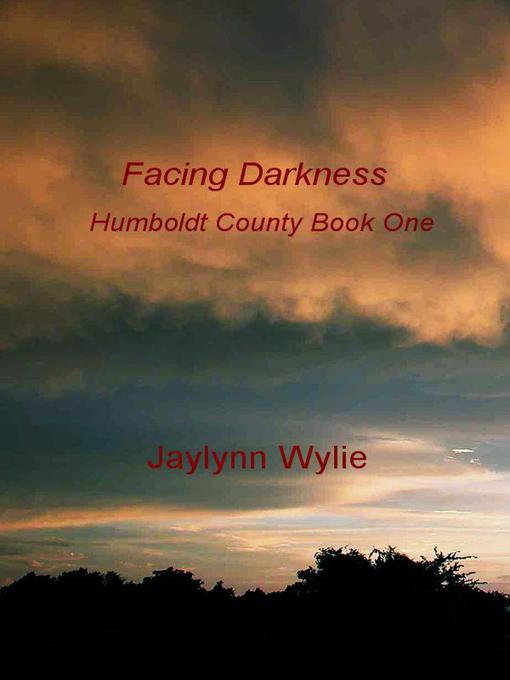 Title details for Facing Darkness by Jaylynn Wylie - Available